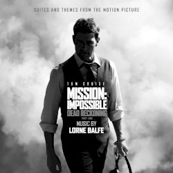 Mission Impossible: Dead Reckoning - Suites and Themes from the Motion Picture