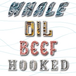 Whale Oil Beef Hooked