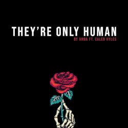 They’re Only Human