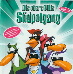 Die Obercoole Südpolgang Vol. 3