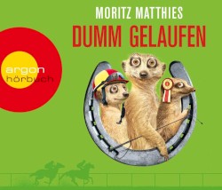 Dumm gelaufen - Erdmännchen-Krimi, Band 3