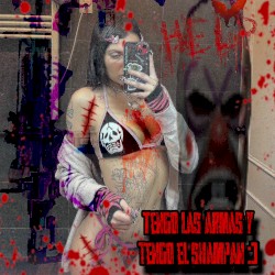tengo las armas y tengo el shampan slutty