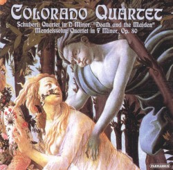 Schubert: Quartet in D Minor "Death and the Maiden" / Mendelssohn: Quartet in F Minor, Op. 80