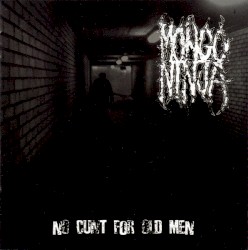 No Cunt for Old Men