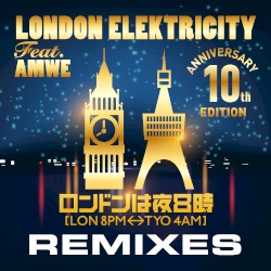 [LON 8PM - TYO 4AM] REMIXES -10th Anniversary Edition-