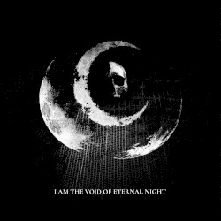 I am the Void of Eternal Night