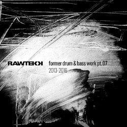 Former Drum & Bass Work, Pt. 07: 2013 - 2016