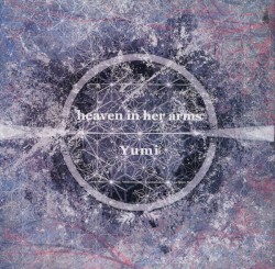 heaven in her arms / Yumi