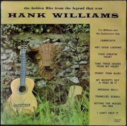 The Golden Hits From the Legend That Was Hank Williams