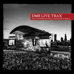 2025-6-28: DMB Live Trax, Vol. 72: Huntington Bank Pavilion, Chicago, IL