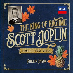 The King of Ragtime: Complete Piano Works