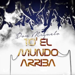 To\\' el Mundo Arriba