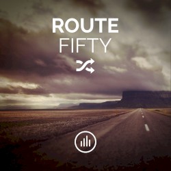Route Fifty (Shuffle Play Remixes)