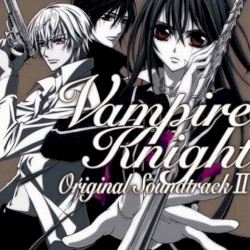 Vampire Knight Original Soundtrack II