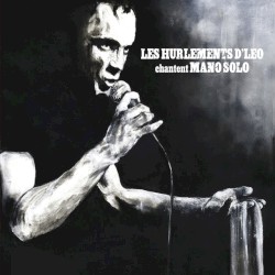 Les Hurlements d’Léo chantent Mano Solo