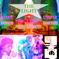 Viper "i am the IAST MeSSAGe(R) Of THE LIGHT" Carter