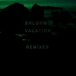 Vacation (Remixes)
