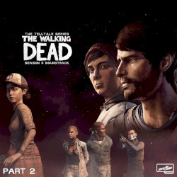 The Walking Dead: The Telltale Series Soundtrack (Season 3 / Michonne, Pt. 2)