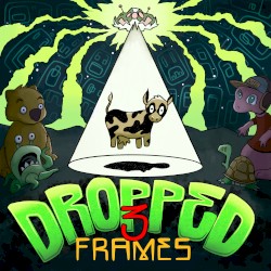 Dropped Frames, Vol. 3