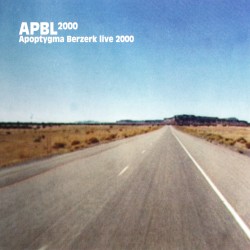 APBL 2000: Apoptygma Berzerk Live 2000