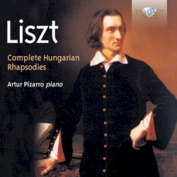 Liszt: Complete Hungarian Rhapsodies