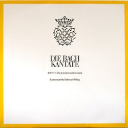 Die Bach Kantate: Die Elenden sollen essen