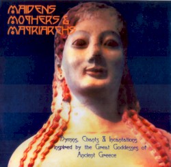 Maidens Mothers & Matriarchs