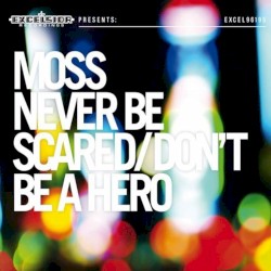 Never Be Scared / Don't Be a Hero