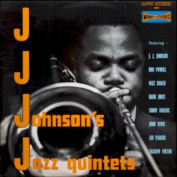 J.J. Johnson's Jazz Quintets