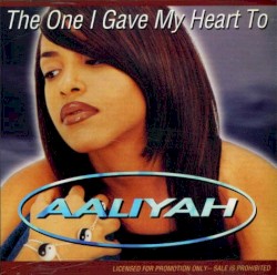 The One I Gave My Heart To