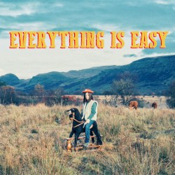 Everything is Easy