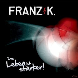 Das Leben ist stärker