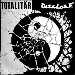 Totalitär / Disclose