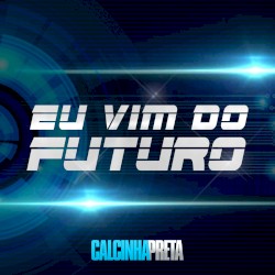 Eu Vim do Futuro
