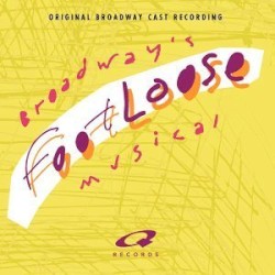 Footloose (Original Broadway Cast)