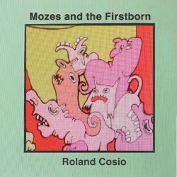 Mozes and the Firstborn / Roland Cosio