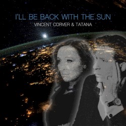 I'll Be Back With The Sun