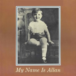 My Name Is Allan: Allan Sherman Sings Great Movie Hits & Songs From the Cutting Room Floor