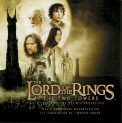 The Lord of the Rings: The Two Towers: Original Motion Picture Soundtrack