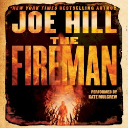 The Fireman: A Novel