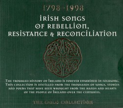 1798-1998: Irish Songs of Rebellion, Resistance & Reconciliation