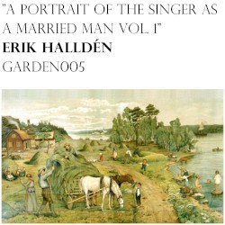A Portrait of the Singer as a Married Man, Volume 1