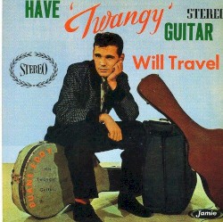 Have ‘Twangy’ Guitar Will Travel