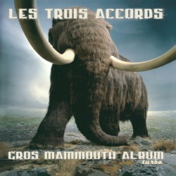 Gros Mammouth Album Turbo