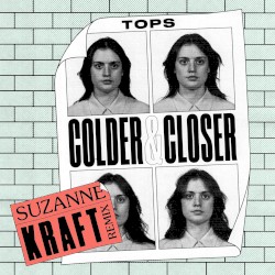 Colder & Closer (Suzanne Kraft Remix)
