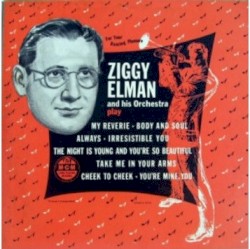 Ziggy Elman and His Orchestra Play