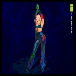 Don’t Worry Bout Me