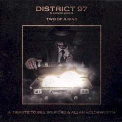 Two of a Kind: A Tribute to Bill Bruford & Allan Holdsworth