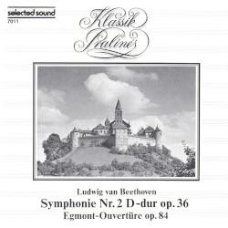 Symphonie Nr. 2 D-dur, op. 36 / Egmont-Ouvertüre, op. 84