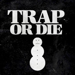 Trap or Die